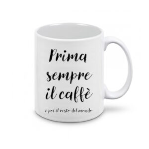 Prima sempre il caffe Tazza